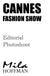 Cannes Runway and After Show Editorial Photoshoot Fee
