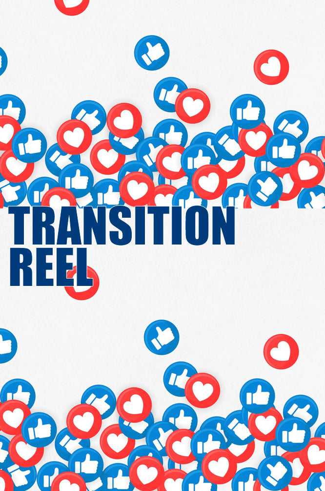 Transition Reel